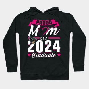 Proud Mom Of A 2024 Graduate Senior Graduation Hoodie